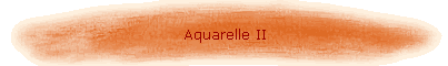 Aquarelle II