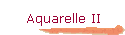 Aquarelle II